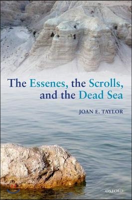 The Essenes, the Scrolls, and the Dead Sea