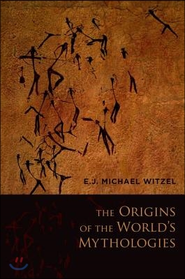 The Origins of the World&#39;s Mythologies