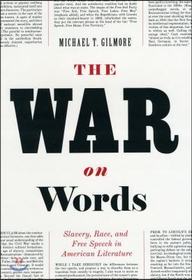 The War on Words: Slavery, Race, and Free Speech in American Literature