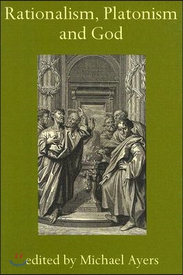 Rationalism, Platonism and God: A Symposium on Early Modern Philosophy