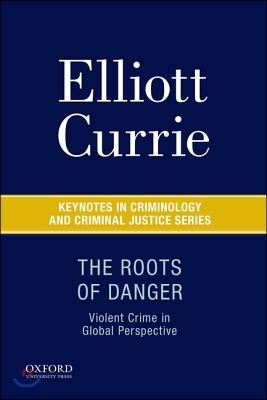 The Roots of Danger: Violent Crime in Global Perspective