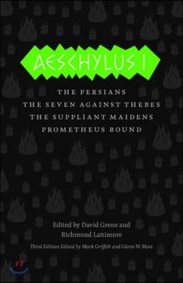 Aeschylus I: The Persians/The Seven Against Thebes/The Suppliant Maidens/Prometheus Bound