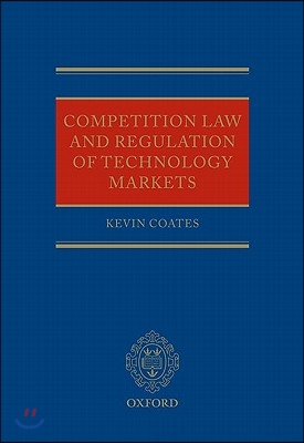 Competition Law and Regulation of Technology Markets