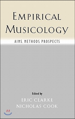 Empirical Musicology: Aims, Methods, Prospects