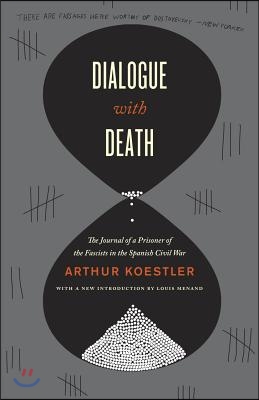 Dialogue with Death: The Journal of a Prisoner of the Fascists in the Spanish Civil War