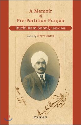 A Memoir of Pre-Partition Punjab: Ruchi RAM Sahni, 1863-1948