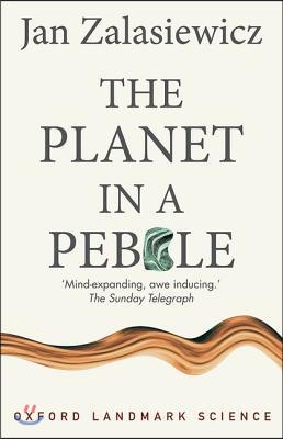 The Planet in a Pebble: A Journey Into Earth&#39;s Deep History