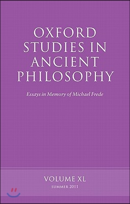 Oxford Studies in Ancient Philosophy: Essays in Memory of Michael Fredevolume 40