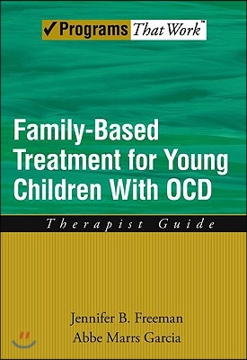 Family Based Treatment for Young Children with Ocd: Therapist Guide