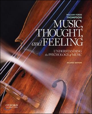 Music, Thought, and Feeling: Understanding the Psychology of Music