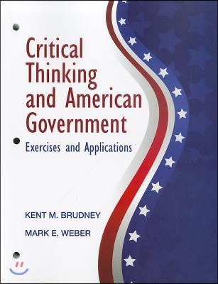 Critical Thinking and American Government: Exercises and Applications