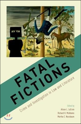 Fatal Fictions: Crime and Investigation in Law and Literature