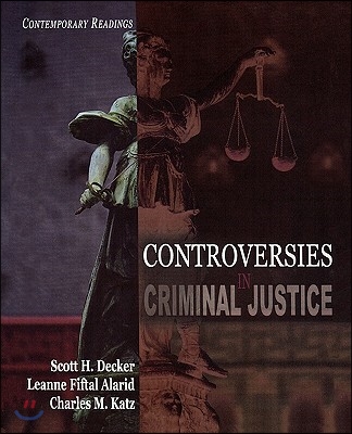 Controversies in Criminal Justice: Contemporary Readings