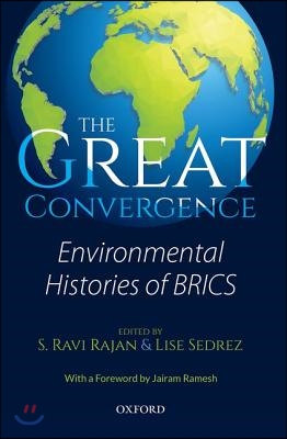 The Great Convergence: Environmental Histories of Brics