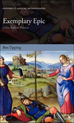 Exemplary Epic: Silius Italicus&#39; Punica