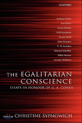 The Egalitarian Conscience: Essays in Honour of G. A. Cohen