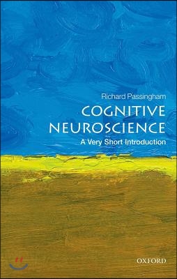 Cognitive Neuroscience: A Very Short Introduction