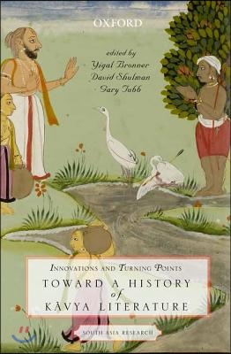 Innovations and Turning Points: Toward a History of Kavya Literature