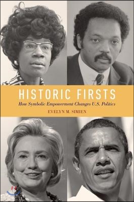 Historic Firsts: How Symbolic Empowerment Changes U.S. Politics