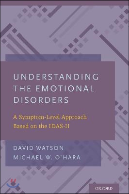 Understanding the Emotional Disorders: A Symptom-Level Approach Based on the Idas-II