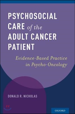 Psychosocial Care of the Adult Cancer Patient: Evidence-Based Practice in Psycho-Oncology