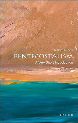 Pentecostalism: A Very Short Introduction