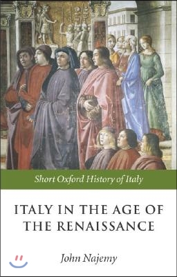 Italy in the Age of the Renaissance: 1300-1550