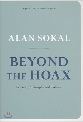 Beyond the Hoax: Science, Philosophy and Culture