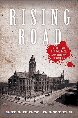 Rising Road: A True Tale of Love, Race, and Religion in America