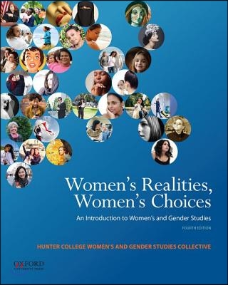 Women&#39;s Realities, Women&#39;s Choices: An Introduction to Women&#39;s and Gender Studies