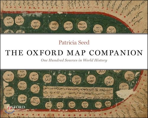 The Oxford Map Companion: One Hundred Sources in World History