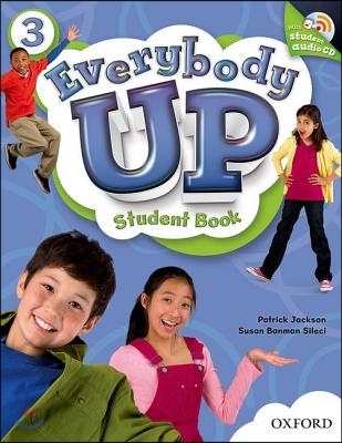 Everybody Up 3 Student Book with Audio CD: Language Level: Beginning to High Intermediate. Interest Level: Grades K-6. Approx. Reading Level: K-4 [Wit