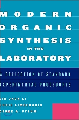 Modern Organic Synthesis in the Laboratory: A Collection of Standard Experimental Procedures