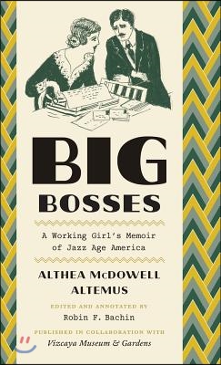 Big Bosses: A Working Girl's Memoir of Jazz Age America