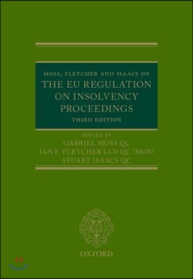 Moss, Fletcher and Isaacs on the Eu Regulation on Insolvency Proceedings