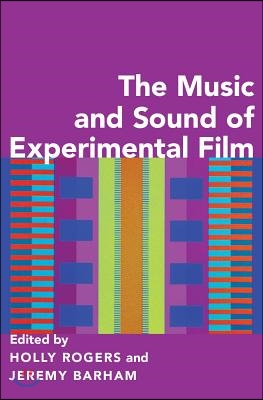 The Music and Sound of Experimental Film