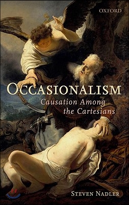 Occasionalism: Causation Among the Cartesians