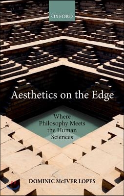 Aesthetics on the Edge: Where Philosophy Meets the Human Sciences