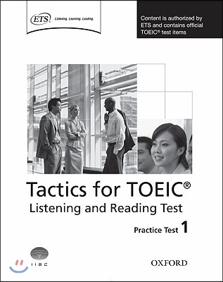 Tactics for TOEIC (R) Listening and Reading Test: Practice Test 1 : Authorized by ETS, this course will help develop the necessary skills to do well i (Paperback)