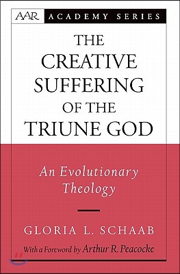 The Creative Suffering of the Triune God: An Evolutionary Theology