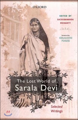 The Lost World of Sarala Devi: Selected Works