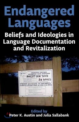 Endangered Languages: Beliefs and Ideologies in Language Documentation and Revitalisation