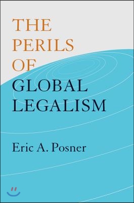 The Perils of Global Legalism