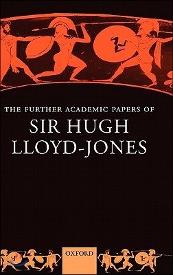 The Further Academic Papers of Sir Hugh Lloyd-Jones