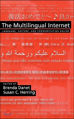 The Multilingual Internet: Language, Culture, and Communication Online