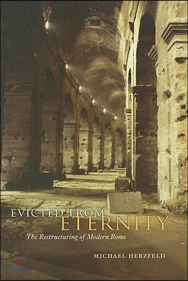 Evicted from Eternity: The Restructuring of Modern Rome