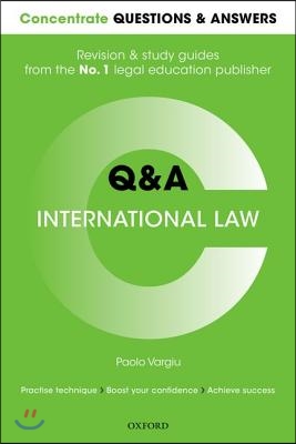 Concentrate Q&amp;A International Law: Law Revision and Study Guide