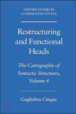 Restructuring and Functional Heads: The Cartography of Syntactic Structures, Volume 4