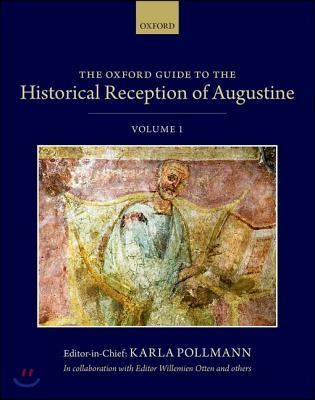 The Oxford Guide to the Historical Reception of Augustine: Three Volume Set