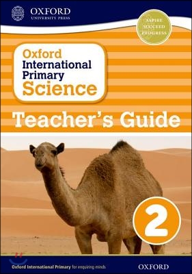 Oxford International Primary Science Stage 2: Age 6-7 Teacher&#39;s Guide 2